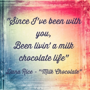 Milk Chocolate Lyric